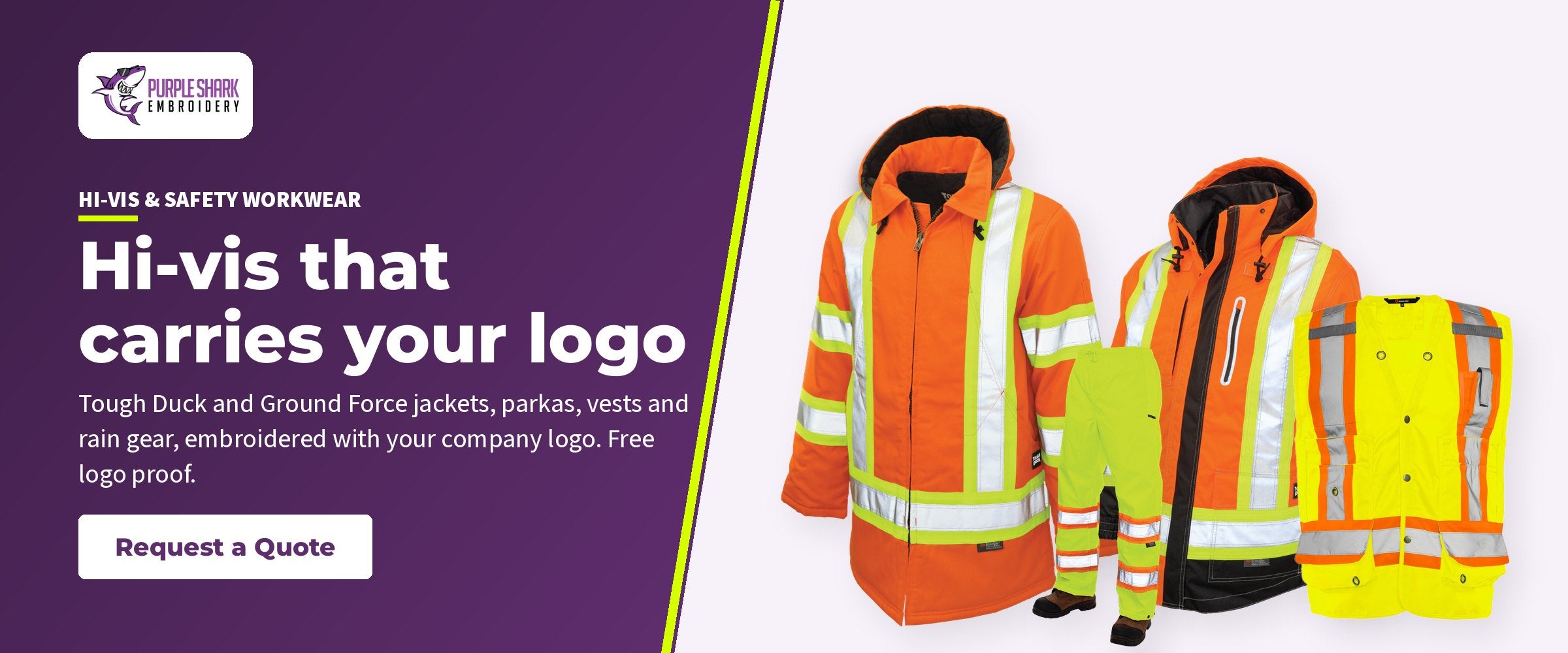 Hi-vis that carries your logo. Tough Duck and Ground Force jackets, parkas, vests and rain gear, embroidered with your company logo. Free logo proof. Request a Quote.